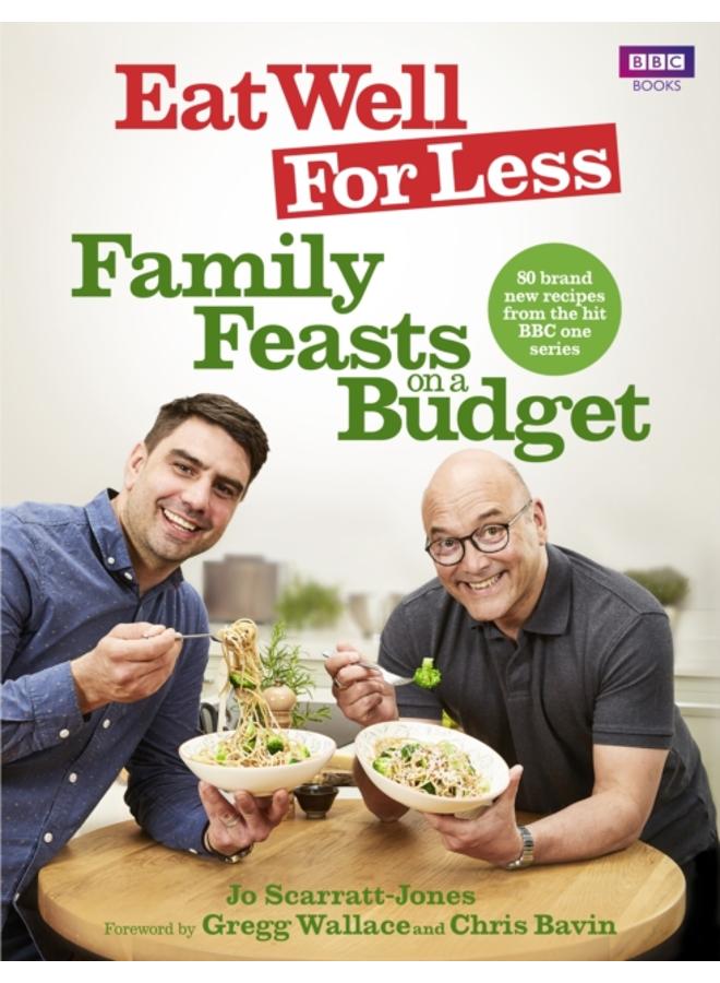 Eat Well for Less: Family Feasts on a Budget 