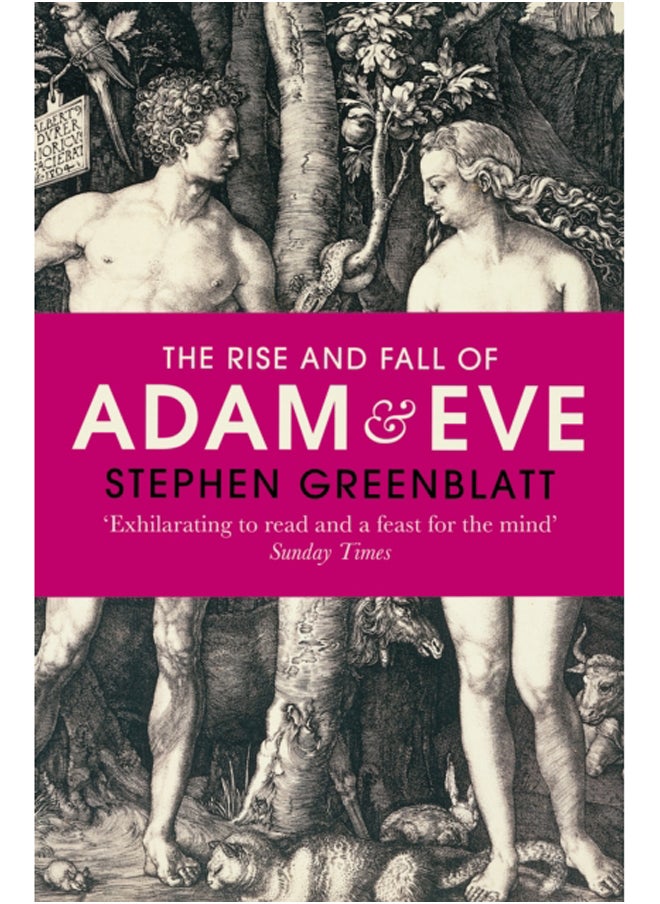 The Rise and Fall of Adam and Eve : The Story that Created Us 