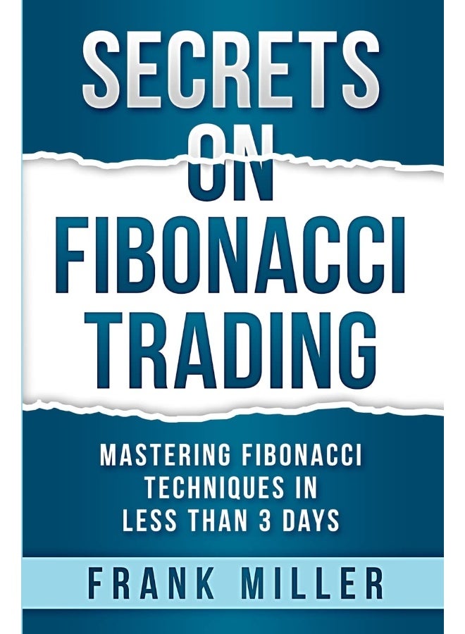 Driven Trader Secrets on Fibonacci Trading: Mastering Fibonacci Techniques In Less Than 3 Days  - Image 1