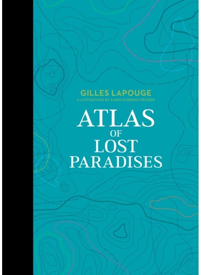 Atlas of Lost Paradises - Hardback