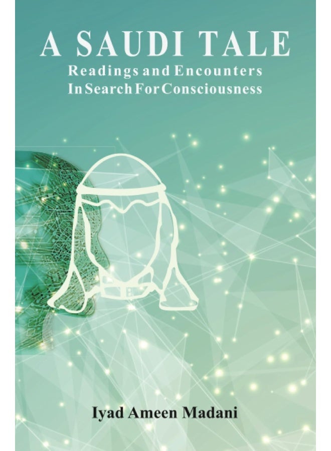 A Saudi Tale: Readings And Encounters In Search For Consciousness  - Image 1