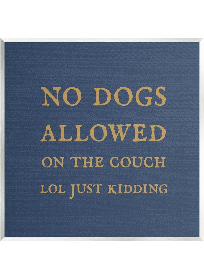 Stupell Industries Funny No Dogs Allowed Pet Phrase Wood Wall Art  - Image 1