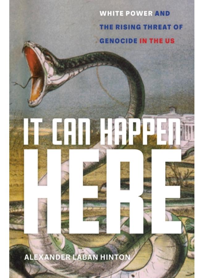 It Can Happen Here : White Power and the Rising Threat of Genocide in the US 