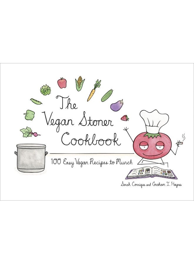 The Vegan Stoner Cookbook: 100 Easy Vegan Recipes to Munch
