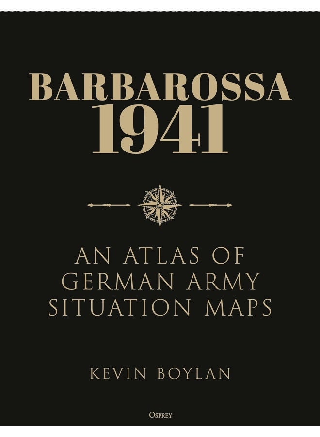Barbarossa 1941: An Atlas of German Army Situation Maps