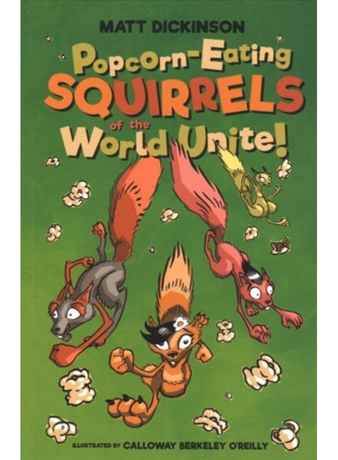 Popcorn-Eating Squirrels of the World Unite! : Four go nuts for popcorn