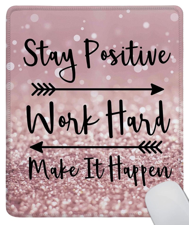 Inspirational Quote Mouse Pad, Stay Positive Work Hard and Make It Happen Motivational Mouse Pad for Women, Square Mouse Pad Non-Slip Rubber Base and Stitched Edge MousePads for Office Laptop