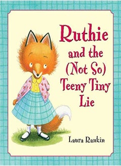Ruthie And The Not So Teeny Tiny Lie by Rankin, Laura - Rankin, Laura Hardcover