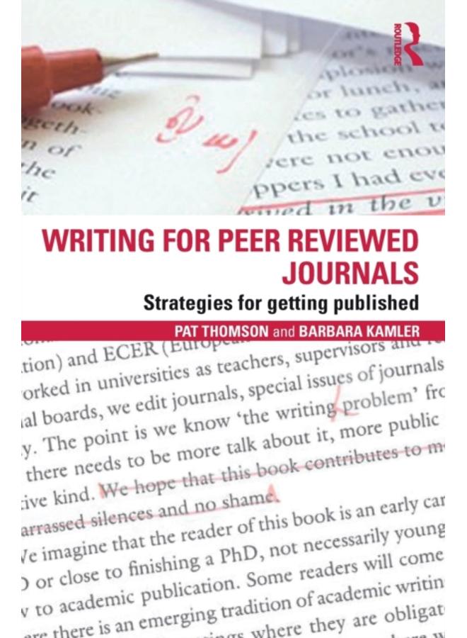 Writing for Peer Reviewed Journals : Strategies for getting published 