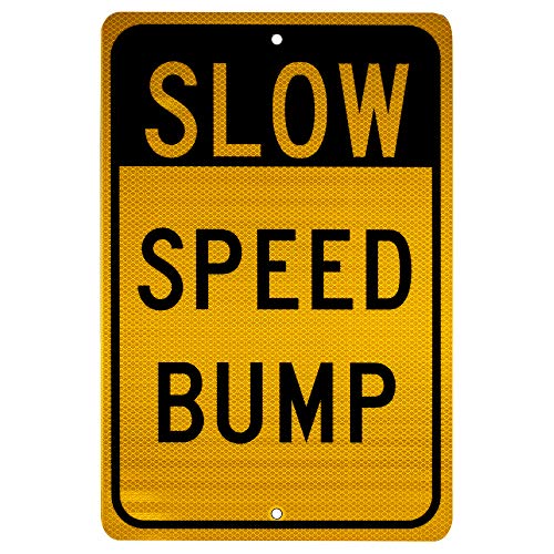 NMC TM157J Traffic Sign, Legend "SLOW - SPEED BUMP", 12" Length x 18" Height, Engineer Grade Prismatic Reflective Aluminum 0.080, Black On Yellow - Image 5