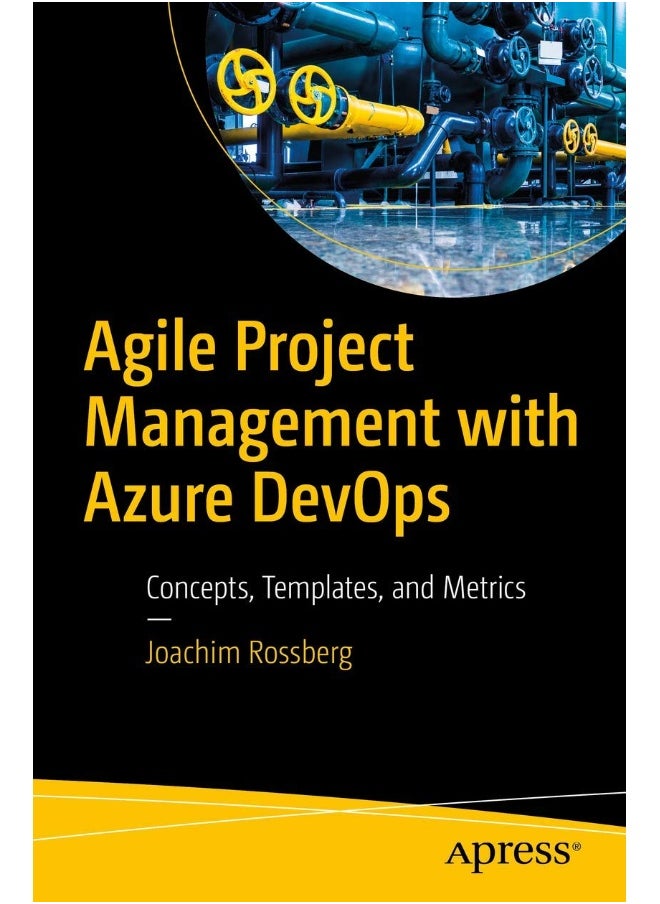 Agile Project Management with Azure DevOps: Concepts, Templates, and Metrics 