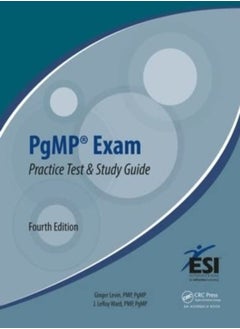 Pgmp Exam Practice Test And Study Guide by Levin, Ginger, PMP, PgMP - Ward, J. LeRoy, PMP, PgMP (ESI International, Arlington, VA, USA ESI Inte Paperback 