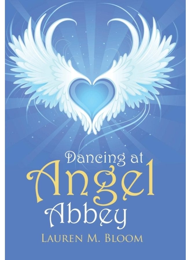 Dancing at Angel Abbey - Hardback