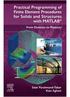 Practical Programming of Finite Element Procedures for Solids and Structures with MATLAB®: From Elasticity to Plasticity  - Image 2
