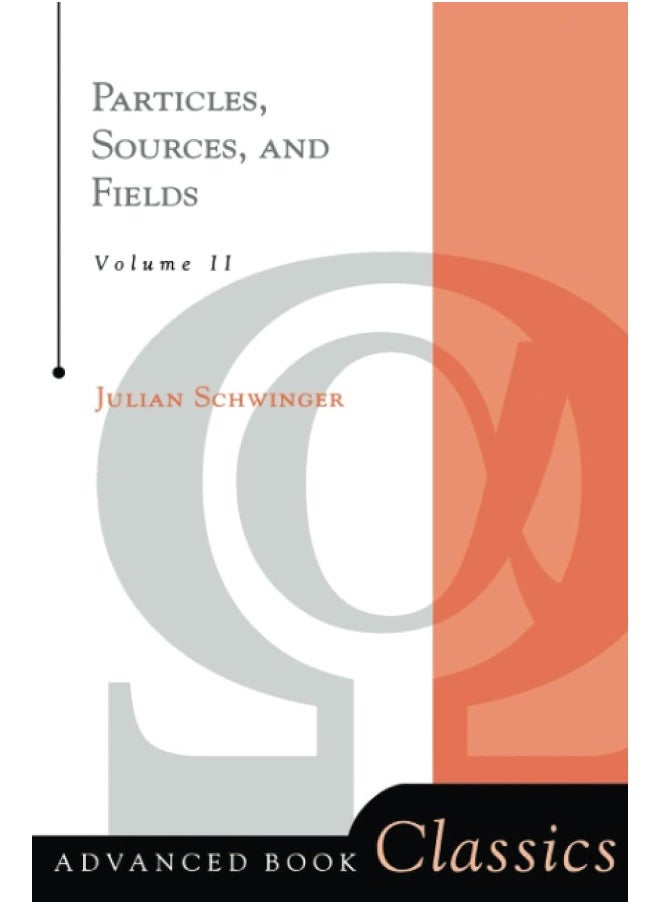 Particles, Sources, And Fields, Volume 2  - Image 3