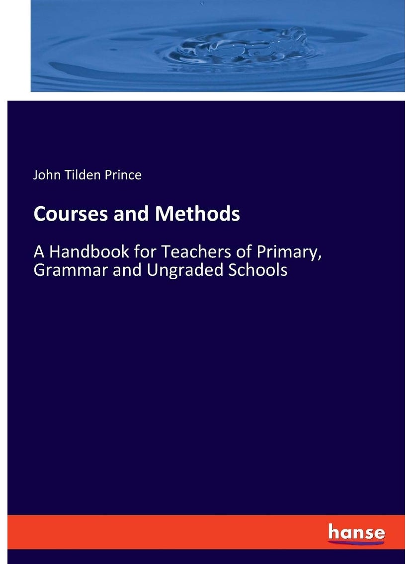 Courses and Methods: A Handbook for Teachers of Primary, Grammar and Ungraded Schools  - Image 1