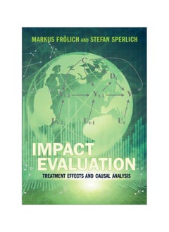 Impact Evaluation : Treatment Effects And Causal Analysis 