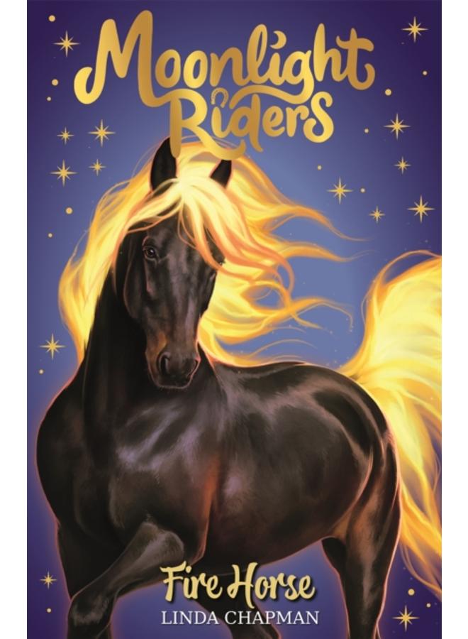 Moonlight Riders: Fire Horse : Book 1