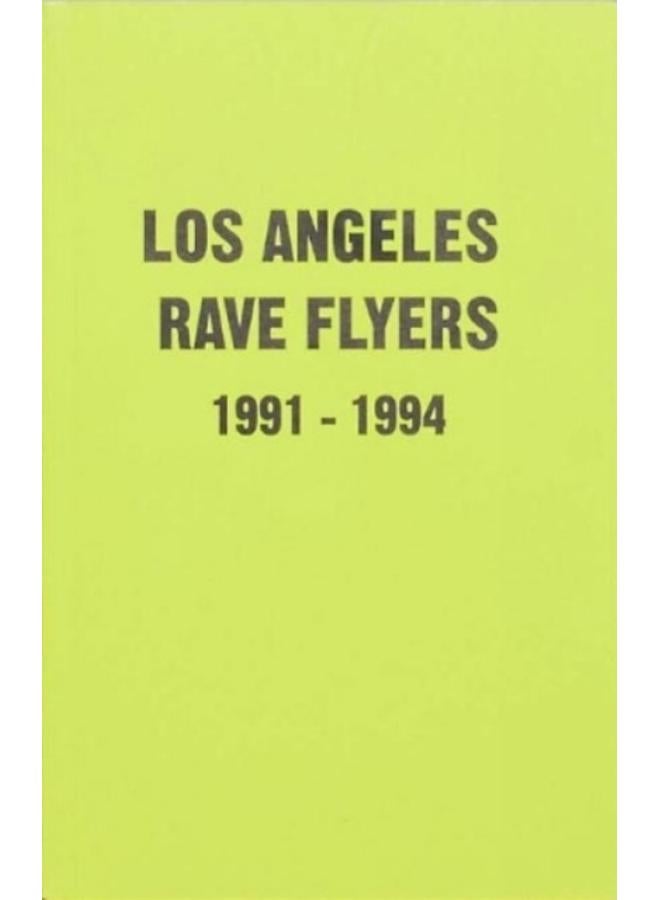 LA Rave Flyers 1991-1994