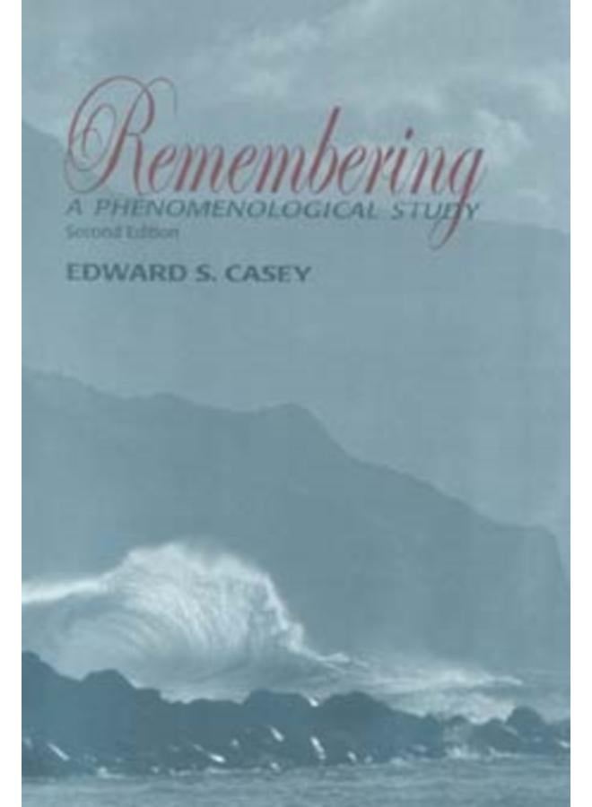 Remembering, Second Edition : A Phenomenological Study