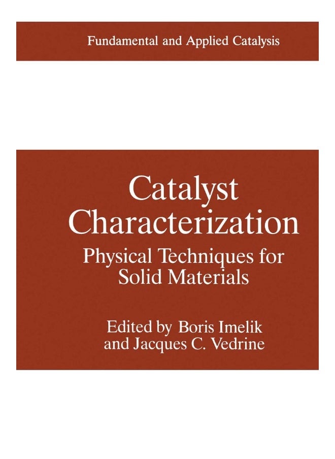 Catalyst Characterization: Physical Techniques for Solid Materials 