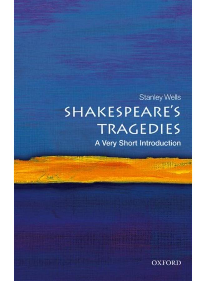 Shakespeare's Tragedies: A Very Short Introduction 
