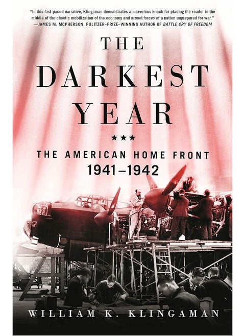 The Darkest Year: The American Home Front 1941-1942