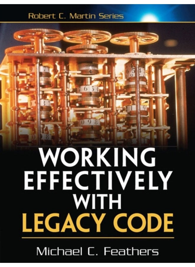 Working Effectively with Legacy Code 