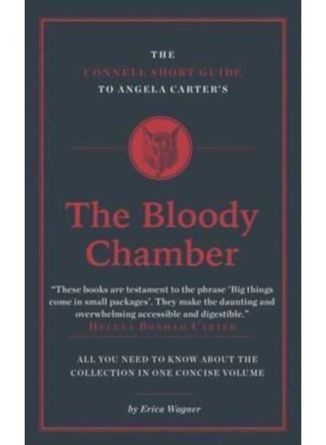 The Connell Short Guide To Angela Carter's The Bloody Chamber