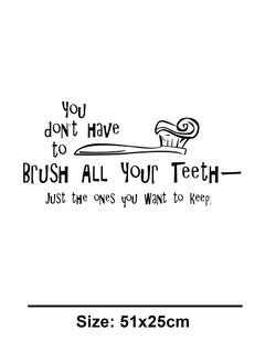 Spoil Your Wall You Don't Have to Brush All Your Teeth Washroom Quote Wall Decal - Wall Arts Home Décor - Wall Sticker, 50x25 cm by Spoil Your Wall  - Image 3