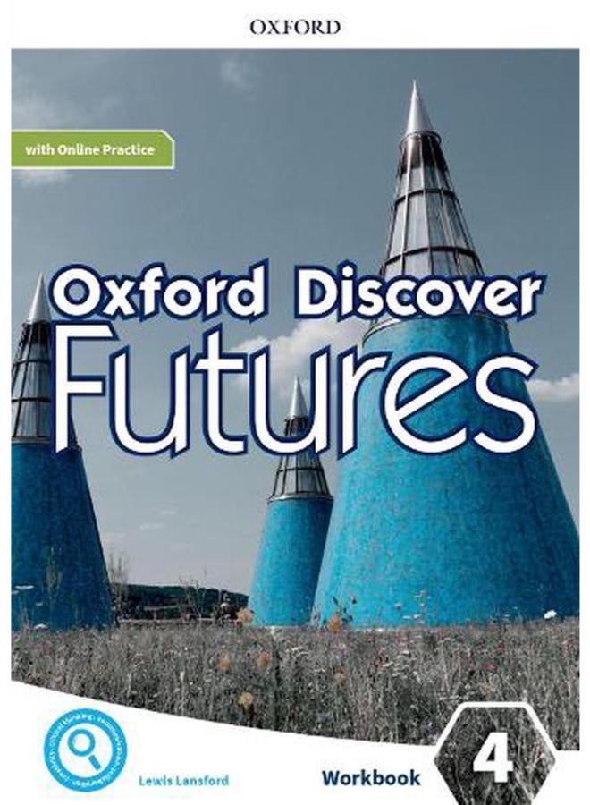 Oxford Discover Futures  Level 4  Workbook with Online Practice  Ed   1