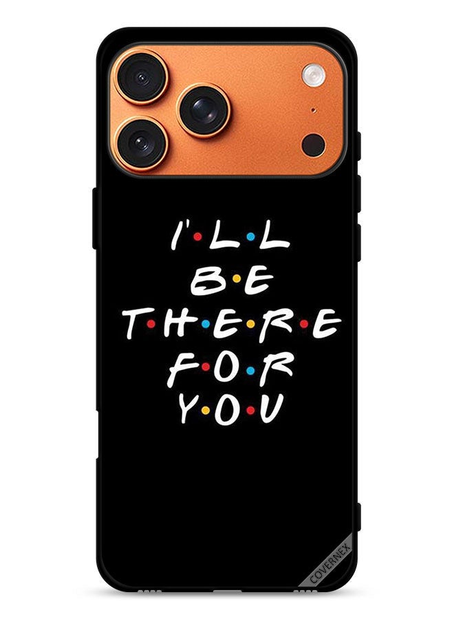 Covernex Apple iPhone 17 Pro Max Protective Case Cover I ll Be There For You - Image 1