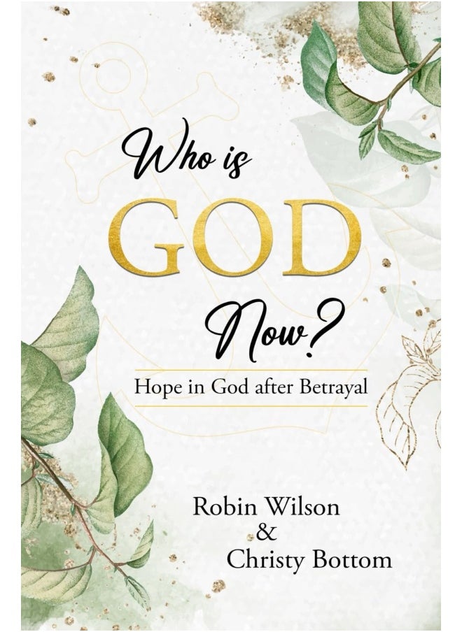 Who is God Now?: Hope in God after Betrayal  - Image 1
