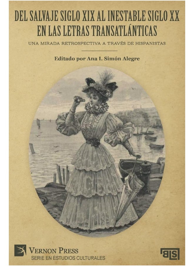 Del salvaje siglo XIX al inestable siglo XX en las letras transatlánticas: Una mirada retrospectiva a través de hispanistas  - Image 1