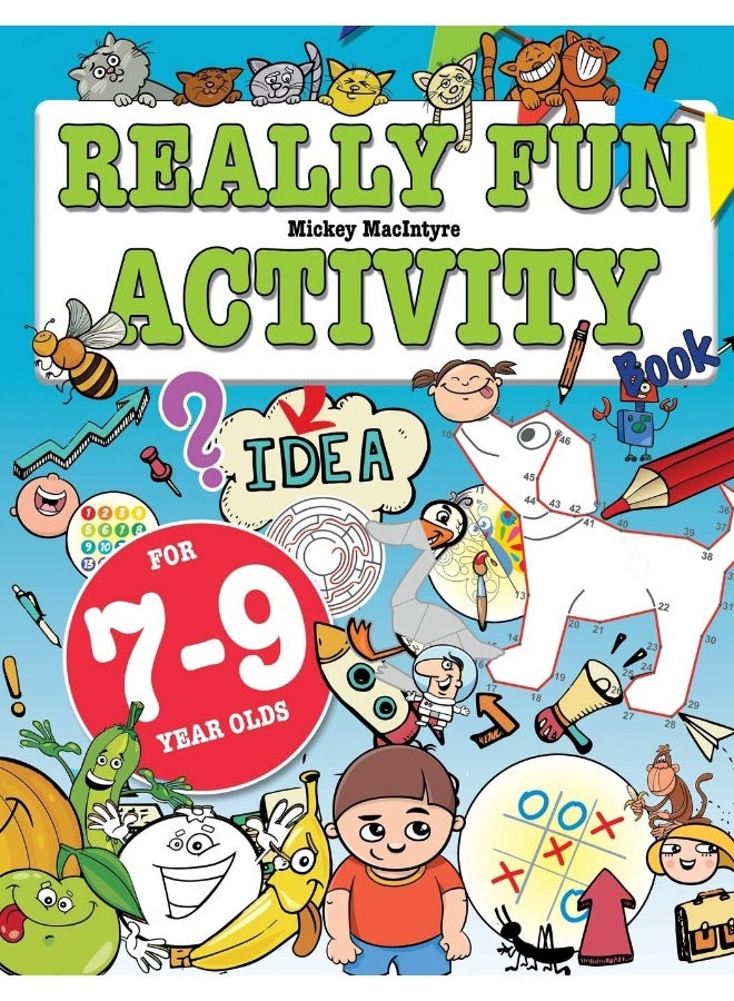 Really Fun Activity Book For 7-9 Year Olds: Fun & educational activity book for seven to nine year old children