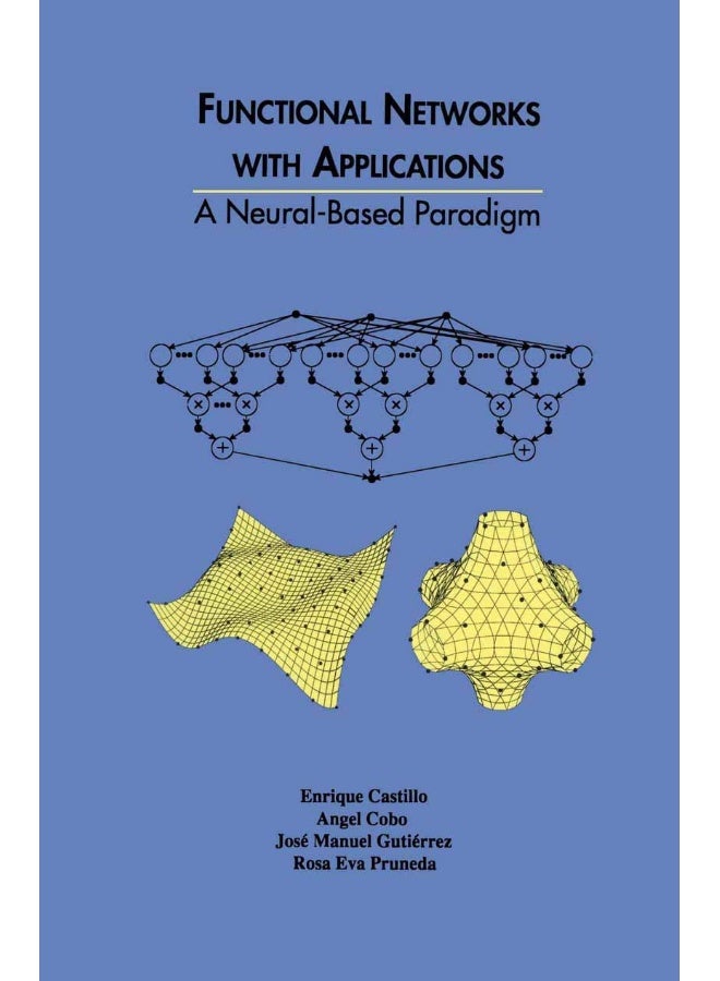 Functional Networks with Applications: A Neural-Based Paradigm