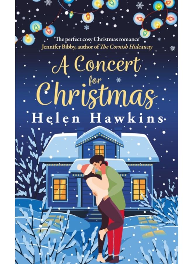 A Concert for Christmas : A joyful contemporary romance set in the heart of the Cotswolds