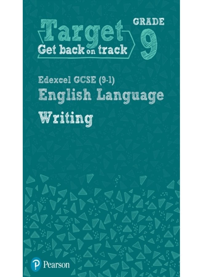 Target Grade 9 Writing Edexcel GCSE 9 1 English Language Workbook Target Grade 9 Writing Edexcel GCSE 9 1 English Language Workbook - Paperback