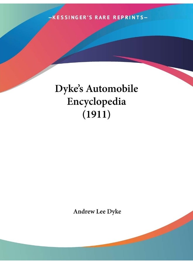 Dyke's Automobile Encyclopedia (1911) 