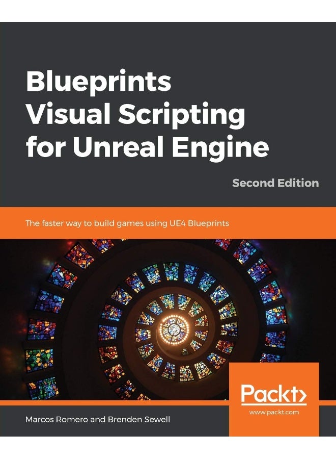 Blueprints Visual Scripting for Unreal Engine - Second Edition