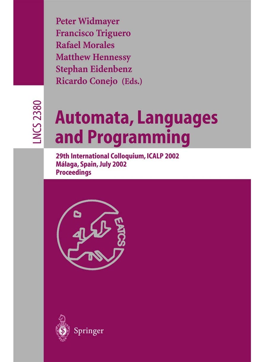 Automata, Languages and Programming: 29th International Colloquium, ICALP 2002, Malaga, Spain, July 8-13, 2002. Proceedings 
