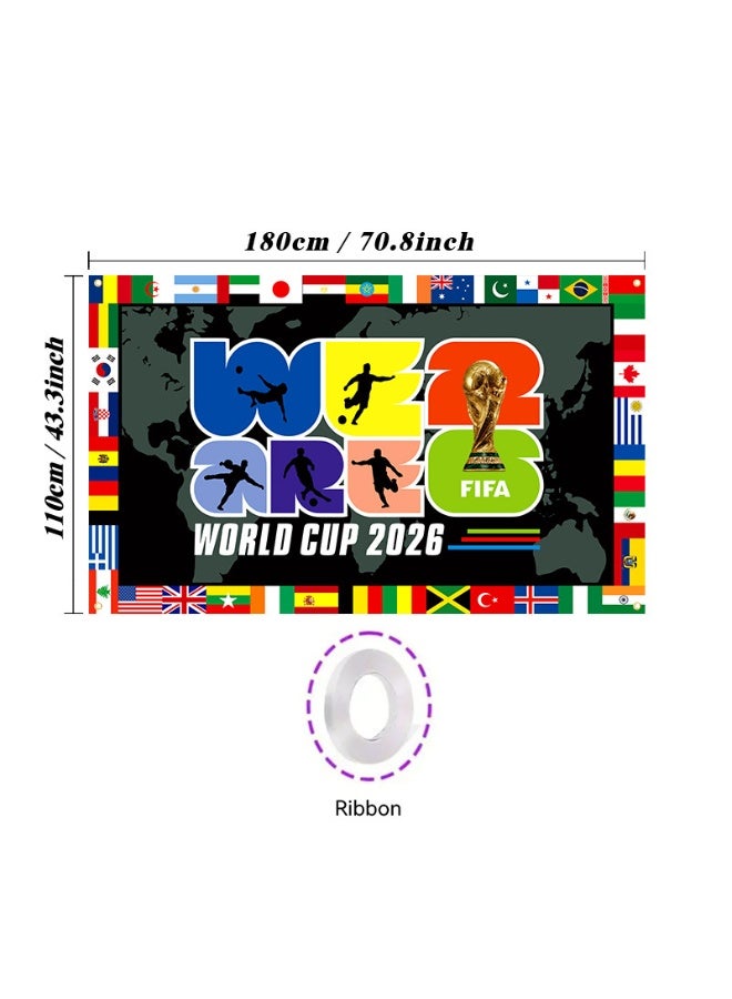 2026 World Cup Banner, 70.8"x43.3" Large World Cup Backdrop with World Flags, FIFA World Cup 2026 "WE ARE 26" Decorations for Soccer Party, Bar, Living Room, Sports Events