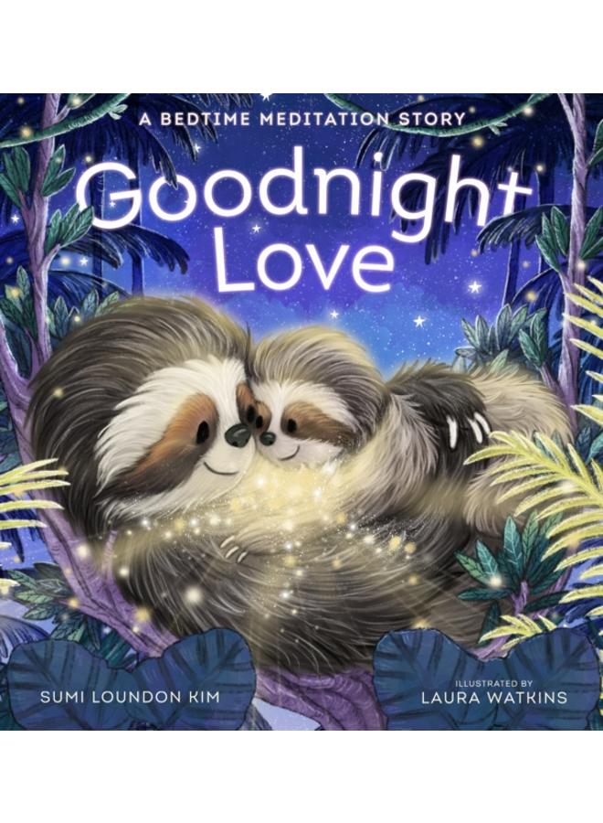 Goodnight Love : A Bedtime Meditation Story