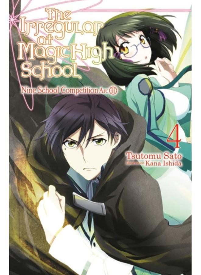 The Irregular at Magic High School, Vol. 4 (light novel) : Nine School Competition, Part II 