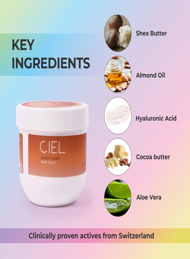 CIEL Super Shea Body Yogurt Moisturizer - 200g | Deep Nourishment, Skin Softening & Long-Lasting Hydration | With Hyaluronic Acid & Aloe Vera | Lightweight Body Lotion for Men & Women | All Skin Types - Image 4