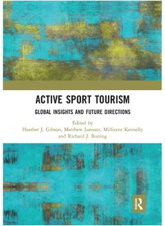 Routledge Active Sport Tourism: Global Insights and Future Directions 
