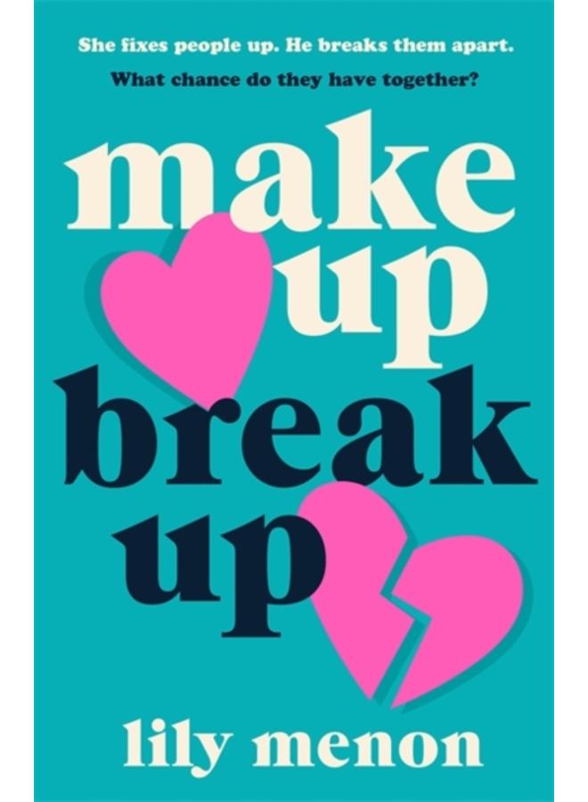 Make Up Break Up : A perfectly romantic summer read 