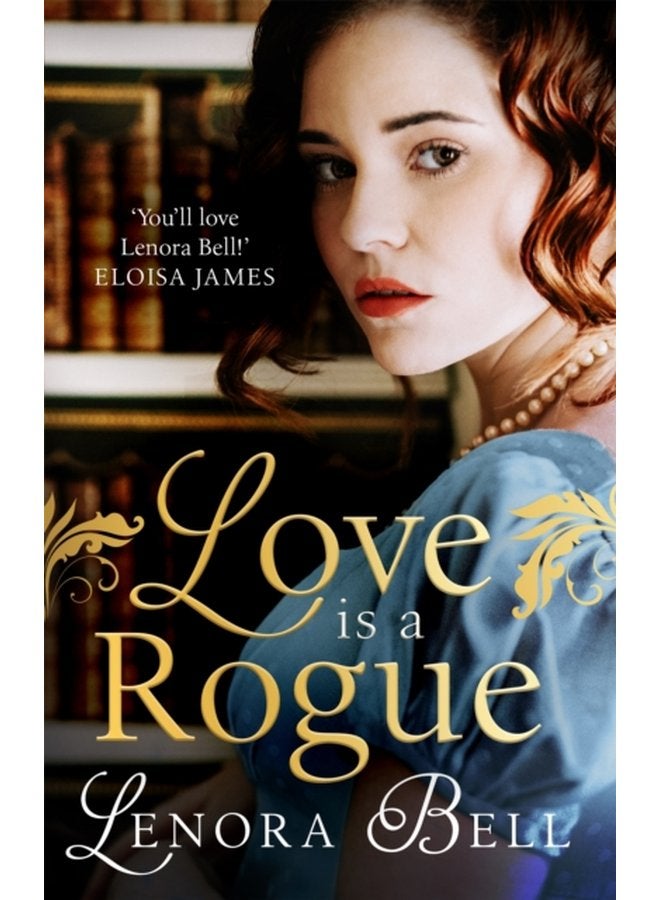 Love Is a Rogue a stunning new Regency romance - Paperback