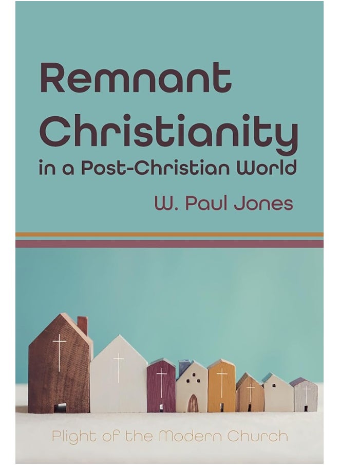 Remnant Christianity in a Post-Christian World 