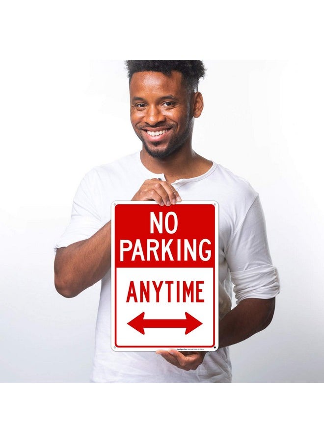 Sigo Signs No Parking Anytime Sign With Arrows 10X14 Inches Rust Free .040 Aluminum Fade Resistant Made In Usa By Sigo Signs  - Image 2